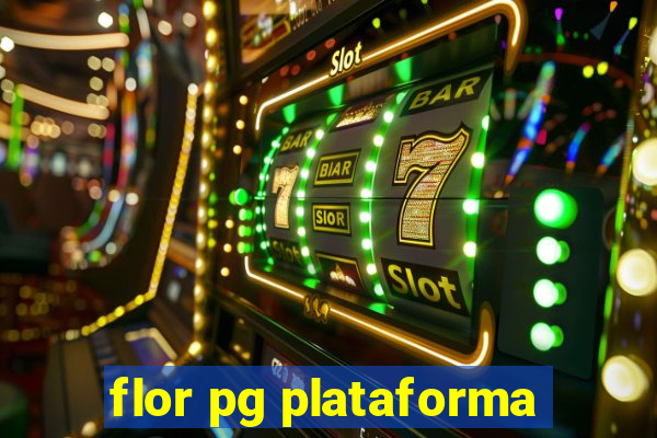 flor pg plataforma